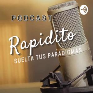 RAPIDITO ...Suelta tus paradigmas