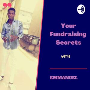 Your Fundraising Secrets with Emmanuel