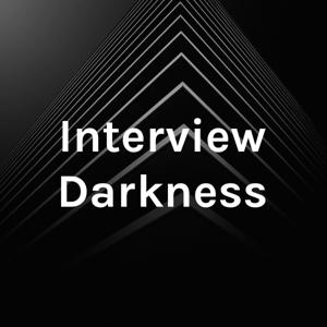 Interview Darkness