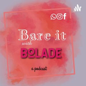 BARE IT WITH BOLADE