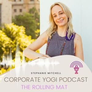 Corporate Yogi Podcast - The Rolling Mat