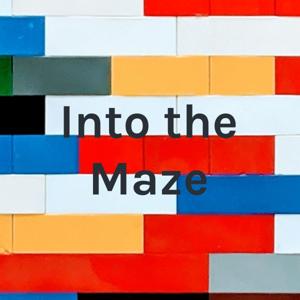 Into the Maze