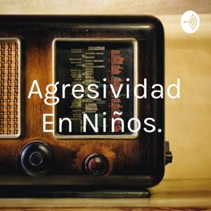 Agresividad En Niños.