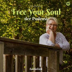 Free Your Soul - der Podcast