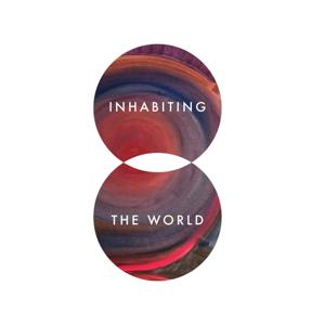 Inhabiting the World