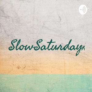 SlowSaturdays