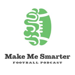 Make Me Smarter Football Podcast