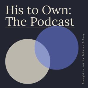 His to Own: The Podcast