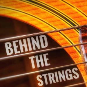 Behind The Strings