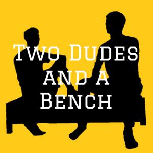 Two Dudes and a Bench