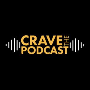 Crave the Podcast