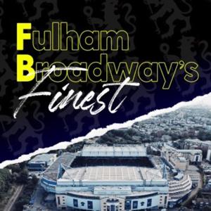 Fulham Broadway’s Finest