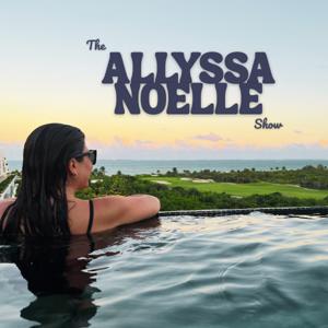 The Allyssa Noelle Show