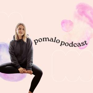 pomalo podcast by Marie by Marie Wasler