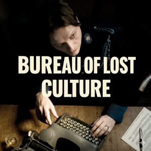 Bureau of Lost Culture by Stephen Coates