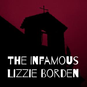 The Infamous Lizzie Borden