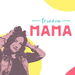 Triezva mama