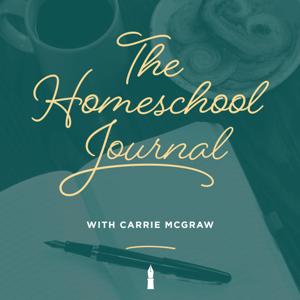 The Homeschool Journal by The Memoria Press Podcast Network