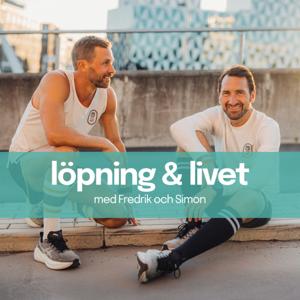 Löpning & Livet med Fredrik och Simon by Simon Wikstrand och Fredrik Stoltz