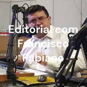Editorial com Francisco Fabiano
