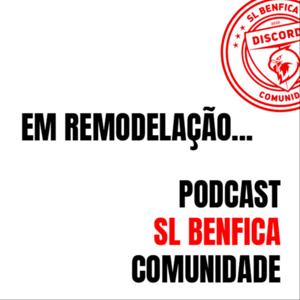 PODCAST SL BENFICA COMUNIDADE