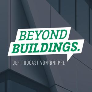 Beyond Buildings – der Podcast für die Immobilienwelt im Wandel by BNP Paribas Real Estate