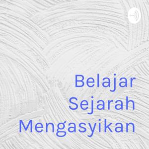 Belajar Sejarah Mengasyikan