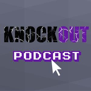 Knockout Podcast