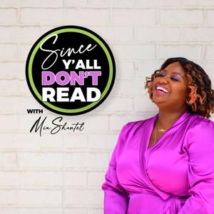Since Y’all Don’t Read
