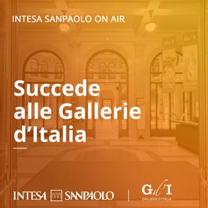 Succede alle Gallerie d’Italia - Intesa Sanpaolo On Air