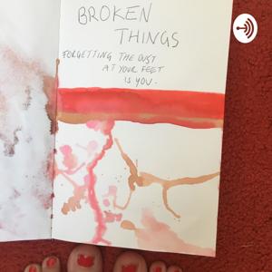 Broken Things - or forgetting the dust at your feet is you