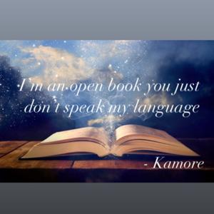 I’m an open book you just don't speak my language