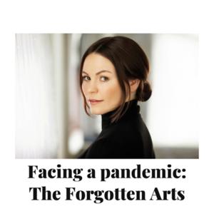 Facing a pandemic: The Forgotten Arts