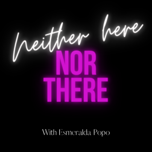 Neither Here nor There