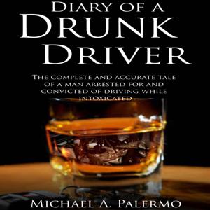 Diary of a Drunk Driver