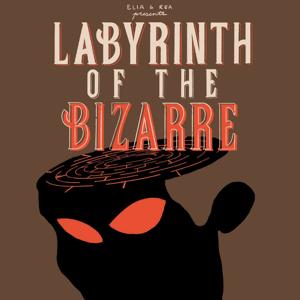 Labyrinth of the Bizarre