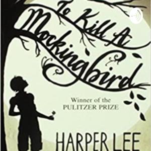 To Kill a Mockingbird discussion podcast by Spencer Armstrong