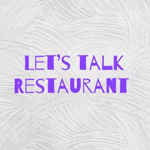 Let’s talk Restaurant