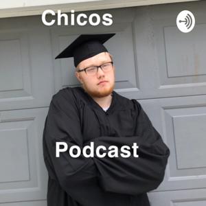 Chicos Podcast