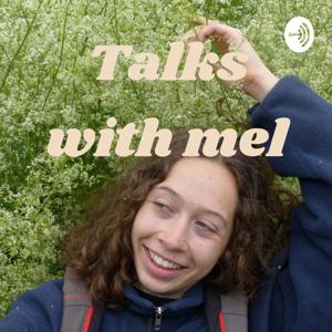 Talks with mel