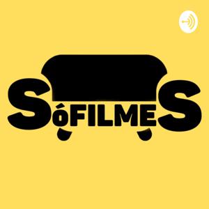 Só Filmes | Podcast de Cinema