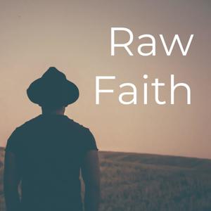 Raw Faith