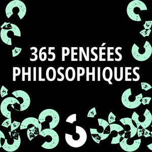 365 pensées philosophiques ‐ RTS Couleur 3