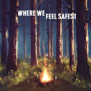 Where We Feel Safest