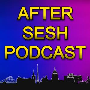 After Sesh Podcast
