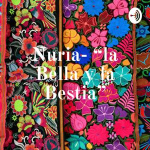 Nuria- “la Bella y la Bestia”