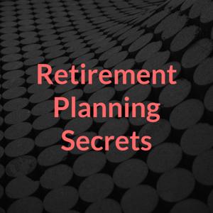 Retirement Planning Secrets