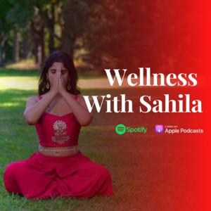 Wellness With Sahila