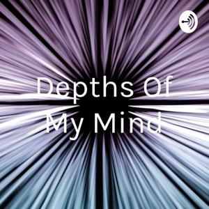 Depths Of My Mind