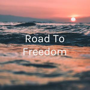 Road To Freedom - Join The Journey